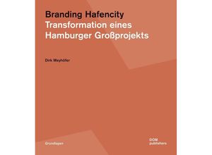 9783869228631 - Branding Hafencity - Dirk Meyhöfer Kartoniert (TB)