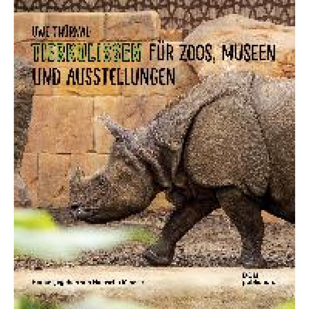 9783869228808 - Thürnau Uwe Uwe Thürnau Tierkulissen für Zoos Museen und Ausstellungen