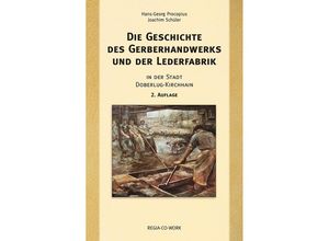 9783869295299 - Die Geschichte des Gerberhandwerks und der Lederfabrik - 2 Auflage - Hans Georg Procopius Kartoniert (TB)