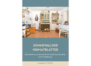 9783869295411 - Sonnewalder Heimatblätter 2023 - Heimatverein Sonnewalde eV Kartoniert (TB)