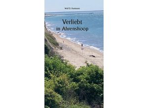 9783869295428 - Verliebt in Ahrenshoop - Wolf D Hartmann Kartoniert (TB)