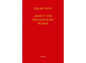 9783869308883 - Werkausgabe Bd 13   Arbeit und menschliche Würde - Oskar Negt Leinen