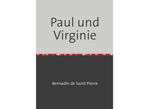 9783869312217 - Paul und Virginie - Jacques H Bernardin de Saint-Pierre Kartoniert (TB)