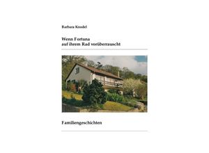 9783869315768 - Wenn Fortuna auf ihrem Rad vorüberrauscht - Barbara Knodel Kartoniert (TB)