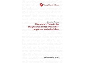 9783869321035 - Elementare Theorie der analytischen Functionen einer complexen Veränderlichen - Johannes Thomae Kartoniert (TB)