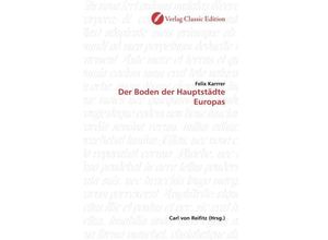 9783869321080 - Der Boden der Hauptstädte Europas - Felix Karrrer Kartoniert (TB)