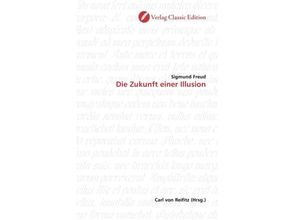 9783869321196 - Die Zukunft einer Illusion - Sigmund Freud Kartoniert (TB)