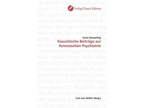 9783869321325 - Kasuistische Beiträge zur forensischen Psychiatrie - Ernst Siemerling Kartoniert (TB)