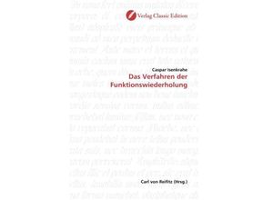 9783869321448 - Das Verfahren der Funktionswiederholung - Caspar Isenkrahe Kartoniert (TB) 9783869321448 - Das Verfahren der Funktionswiederholung - Caspar Isenkrahe Kartoniert (TB)