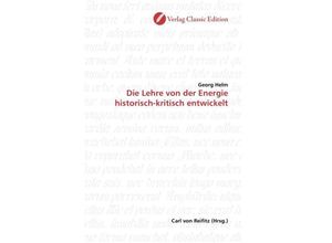 9783869321509 - Die Lehre von der Energie historisch-kritisch entwickelt - Georg Helm Kartoniert (TB)