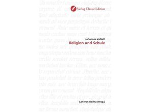 9783869322087 - Religion und Schule - Johannes Volkelt Kartoniert (TB)