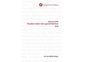 9783869322292 - Studien über den gerichtlichen Eid - Aloys von Orelli Kartoniert (TB)