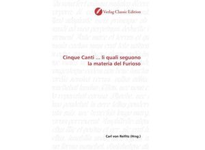 9783869322841 - Cinque Canti  li quali seguono la materia del Furioso Kartoniert (TB)