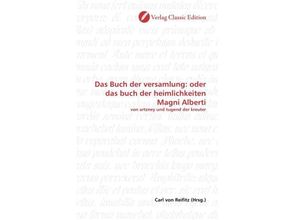 9783869323756 - Das Buch der versamlung oder das buch der heimlichkeiten Magni Alberti Kartoniert (TB)