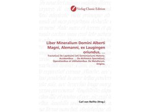 9783869323770 - Liber Mineralium Domini Alberti Magni Alemanni ex Laugingen oriundus  Kartoniert (TB)