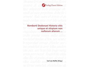 9783869325392 - Remberti Dodonaei Historia vitis unique et stirpium non nullarum aliarum  Kartoniert (TB)