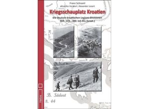 9783869332345 - Kriegsschauplatz Kroatien - Franz Schraml Gebunden