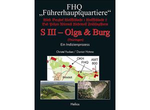 9783869332772 - FHQ Führerhauptquartiere - S III - Olga & Burg - (Thüringen) - Christel Focken Daniel Höhne Gebunden