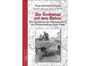 9783869332895 - Der Endkampf auf dem Balkan - Erich Schmidt-Richberg Gebunden