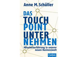 9783869365503 - Das Touchpoint-Unternehmen - Anne M Schüller Gebunden