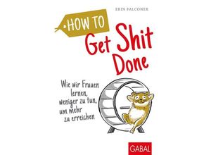 9783869369723 - Dein Leben   How to Get Shit Done - Erin Falconer Kartoniert (TB)