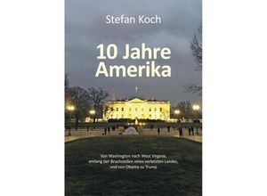 9783869441931 - 10 Jahre Amerika - Stefan Koch Kartoniert (TB)