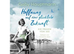 9783869526072 - Hoffnung auf eine glückliche Zukunft2 Audio-CD 2 MP3 - Gaby Hauptmann (Hörbuch)