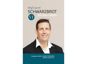 9783869545363 - Schwarzbrot für das Leben - Olaf Latzel Gebunden