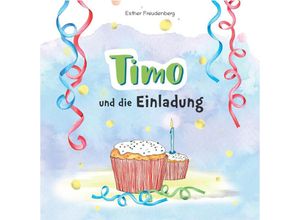 9783869545424 - Timo und die Einladung - Esther Freudenberg Geheftet