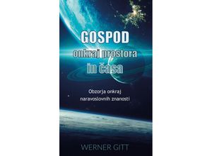 9783869545615 - GOSPOD ONKRAJ PROSTORA IN ¿ASA - Werner Gitt Taschenbuch