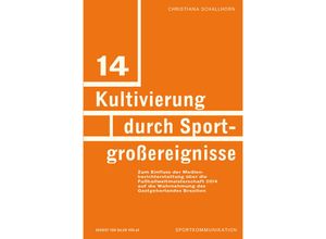 9783869622507 - Kultivierung durch Sportgroßereignisse - Christiana Schallhorn Kartoniert (TB)