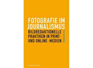 9783869624686 - Fotografie im Journalismus - Felix Koltermann Kartoniert (TB)