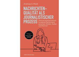 9783869626628 - Nachrichtenqualität als journalistischer Prozess - Andreas A Riedl Gebunden