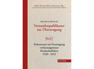 9783869654096 - Friedrich Meinecke Vernunftrepublikaner aus Überzeugung Kartoniert (TB)