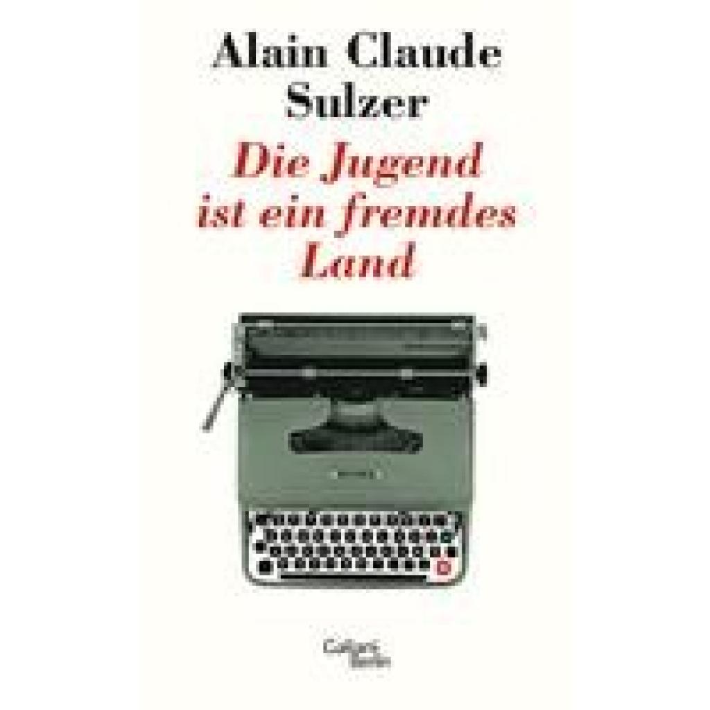 9783869711508 - Sulzer Alain Claude Die Jugend ist ein fremdes Land