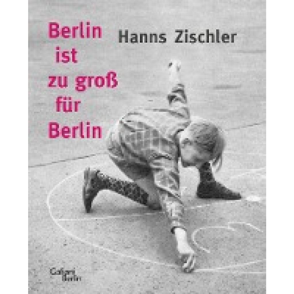 9783869712444 - Zischler Hanns Berlin ist zu groß für Berlin