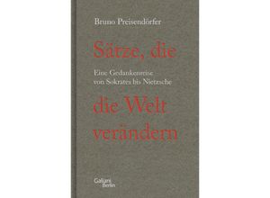 9783869712567 - Sätze die die Welt verändern - Bruno Preisendörfer Gebunden