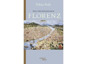 9783869712994 - Florenz   Welt der Renaissance Bd2 - Tobias Roth Kartoniert (TB)