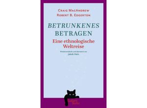 9783869713038 - Betrunkenes Betragen - Craig MacAndrew Robert B Edgerton Gebunden