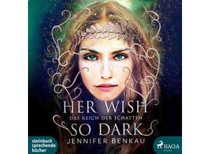 9783869745503 - Das Reich der Schatten - 1 - Her wish so dark - Jennifer Benkau (Hörbuch)