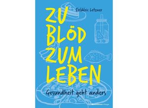 9783869805313 - Zu blöd zum Leben - Frédéric Letzner Kartoniert (TB)