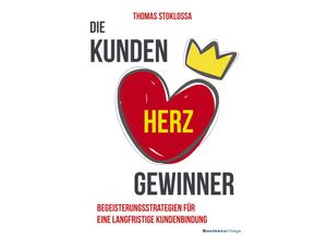 9783869806020 - Die Kundenherzgewinner - Stoklossa Thomas Gebunden