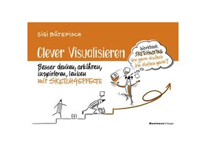 9783869807072 - Clever visualisieren - Siegfried (Sigi) Bütefisch Kartoniert (TB)