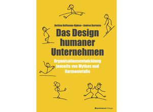 9783869807126 - Das Design humaner Unternehmen - Bettina Hoffmann-Ripken Andrea Barrueto Kartoniert (TB)