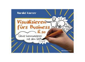 9783869807225 - Visualisieren fürs Business & so - Harald Karrer Kartoniert (TB)