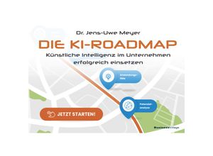 9783869807256 - Die KI-Roadmap - Jens-Uwe Meyer Kartoniert (TB)