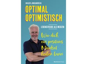 9783869807416 - OPTIMAL OPTIMISTISCH - Lebensfreude als Medizin - Holger Jungandreas Kartoniert (TB)