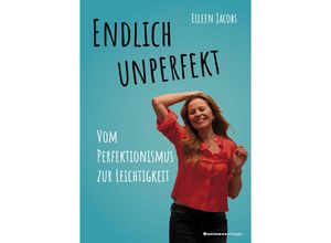 9783869807478 - Endlich unperfekt - Eileen Jacobs Kartoniert (TB)