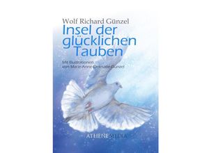 9783869924519 - Insel der glücklichen Tauben - Wolf Richard Günzel Kartoniert (TB)