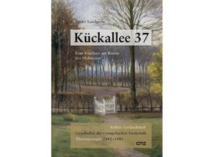 9783870623685 - Kückallee 37 Eine Kindheit am Rande des Holocaust - Detlev Landgrebe Arthur Goldschmidt Taschenbuch